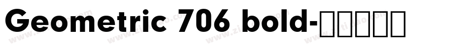 Geometric 706 bold字体转换